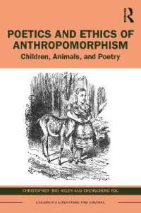 Poetics and Ethics of Anthropomorphism : Children, Animals, and Poetry (Children's Literature and Culture)