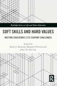 Soft Skills and Hard Values : Meeting Education's 21st Century Challenges (Routledge Series on Life and Values Education)