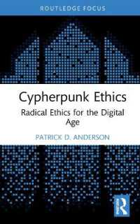 Cypherpunk Ethics : Radical Ethics for the Digital Age (Routledge Focus on Digital Media and Culture)