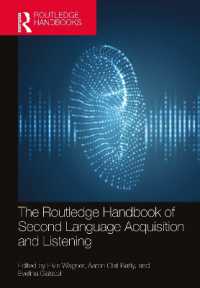 ラウトレッジ版　第二言語習得と聴き取りハンドブック<br>The Routledge Handbook of Second Language Acquisition and Listening (The Routledge Handbooks in Second Language Acquisition)