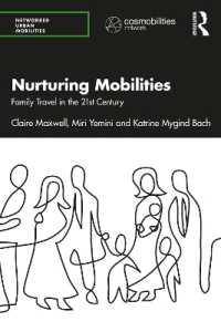 Nurturing Mobilities : Family Travel in the 21st Century (Networked Urban Mobilities Series)