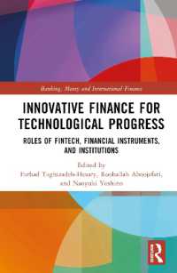 Innovative Finance for Technological Progress : Roles of Fintech, Financial Instruments, and Institutions (Banking, Money and International Finance)