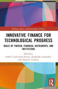 Innovative Finance for Technological Progress : Roles of Fintech, Financial Instruments, and Institutions (Banking, Money and International Finance)