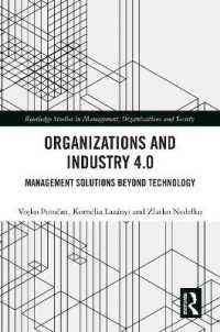 Organizations and Industry 4.0 : Management Solutions Beyond Technology (Routledge Studies in Management, Organizations and Society)