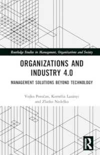 Organizations and Industry 4.0 : Management Solutions Beyond Technology (Routledge Studies in Management, Organizations and Society)
