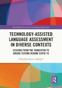 Technology-Assisted Language Assessment in Diverse Contexts : Lessons from the Transition to Online Testing during COVID-19 (Routledge Research in Language Education)