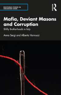 Mafia, Deviant Masons and Corruption : Shifty Brotherhoods in Italy (Routledge Studies in Organised Crime)