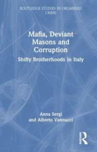 Mafia, Deviant Masons and Corruption : Shifty Brotherhoods in Italy (Routledge Studies in Organised Crime)