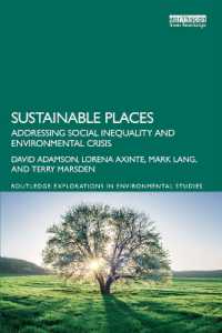 持続可能な場所：社会的格差と環境危機<br>Sustainable Places : Addressing Social Inequality and Environmental Crisis (Routledge Explorations in Environmental Studies)