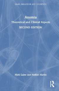 Anomia : Theoretical and Clinical Aspects (Brain, Behaviour and Cognition) （2ND）
