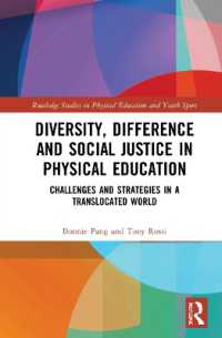 Diversity, Difference and Social Justice in Physical Education : Challenges and Strategies in a Translocated World (Routledge Studies in Physical Education and Youth Sport)