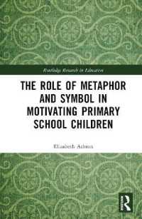 The Role of Metaphor and Symbol in Motivating Primary School Children (Routledge Research in Education)