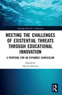 Meeting the Challenges of Existential Threats through Educational Innovation : A Proposal for an Expanded Curriculum (Routledge Research in Education)