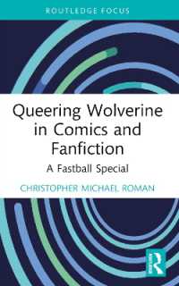 Queering Wolverine in Comics and Fanfiction : A Fastball Special (Routledge Focus on Gender, Sexuality, and Comics)