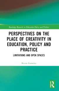 Perspectives on the Place of Creativity in Education, Policy and Practice : Limitations and Open Spaces (Routledge Research in Education Policy and Politics)