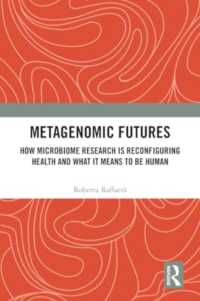 Metagenomic Futures : How Microbiome Research is Reconfiguring Health and What it Means to be Human (Routledge Studies in Anthropology)