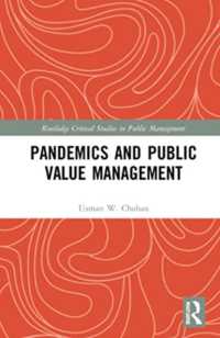 Pandemics and Public Value Management (Routledge Critical Studies in Public Management)