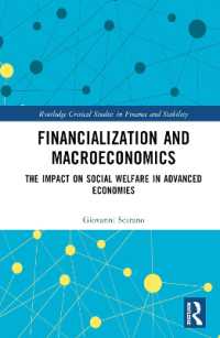 金融化とマクロ経済学：先進国における社会福祉への影響<br>Financialization and Macroeconomics : The Impact on Social Welfare in Advanced Economies (Routledge Critical Studies in Finance and Stability)