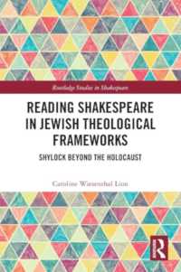 Reading Shakespeare in Jewish Theological Frameworks : Shylock Beyond the Holocaust (Routledge Studies in Shakespeare)