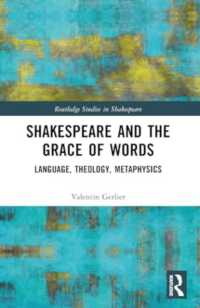 Shakespeare and the Grace of Words : Language, Theology, Metaphysics (Routledge Studies in Shakespeare)