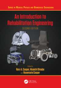 リハビリテーション工学入門（テキスト・第２版）<br>An Introduction to Rehabilitation Engineering (Series in Medical Physics and Biomedical Engineering) （2ND）