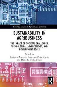 Sustainability in Agribusiness : The Impact of Societal Challenges, Technological Advancements, and Development Goals (Routledge Studies in Agricultural Economics)