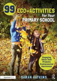 99 Eco-Activities for Your Primary School : Engaging Ideas that Promote Environmental Awareness