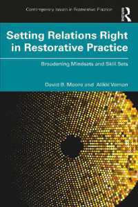 Setting Relations Right in Restorative Practice : Broadening Mindsets and Skill Sets (Contemporary Issues in Restorative Practices)