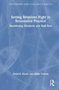 Setting Relations Right in Restorative Practice : Broadening Mindsets and Skill Sets (Contemporary Issues in Restorative Practices)