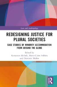 Redesigning Justice for Plural Societies : Case Studies of Minority Accommodation from around the Globe (Law and Anthropology)