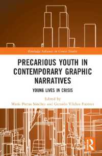若者の不安を描くコミック<br>Precarious Youth in Contemporary Graphic Narratives : Young Lives in Crisis (Routledge Advances in Comics Studies)