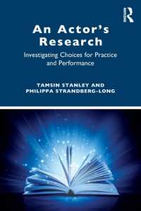 俳優の研究：パフォーマンスに臨む選択の検証<br>An Actor's Research : Investigating Choices for Practice and Performance