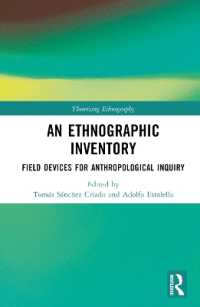 An Ethnographic Inventory : Field Devices for Anthropological Inquiry (Theorizing Ethnography)
