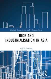 東南アジアにおける稲作と産業化<br>Rice and Industrialisation in Asia (Routledge Studies in the Modern History of Asia)