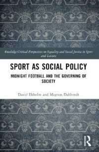 Sport as Social Policy : Midnight Football and the Governing of Society (Routledge Critical Perspectives on Equality and Social Justice in Sport and Leisure)