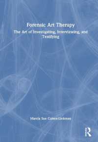 Forensic Art Therapy : The Art of Investigating, Interviewing, and Testifying