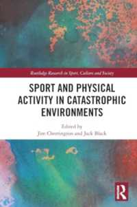 Sport and Physical Activity in Catastrophic Environments (Routledge Research in Sport, Culture and Society)