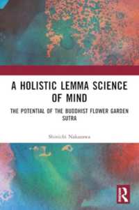 A Holistic Lemma Science of Mind : The Potential of the Buddhist Flower Garden Sutra (Kyoto University Kokoro Research Series)