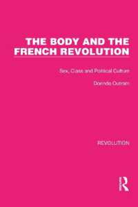 The Body and the French Revolution : Sex, Class and Political Culture (Routledge Library Editions: Revolution)
