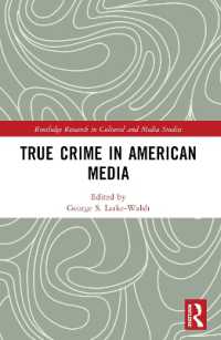 True Crime in American Media (Routledge Research in Cultural and Media Studies)