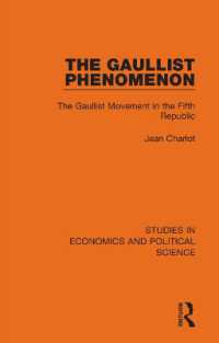 The Gaullist Phenomenon : The Gaullist Movement in the Fifth Republic (Studies in Economics and Political Science)