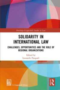 国際法における連帯<br>Solidarity in International Law : Challenges, Opportunities and the Role of Regional Organizations (Routledge-giappichelli Studies in Law)