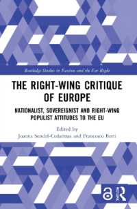 The Right-Wing Critique of Europe : Nationalist, Sovereignist and Right-Wing Populist Attitudes to the EU (Routledge Studies in Fascism and the Far Right)