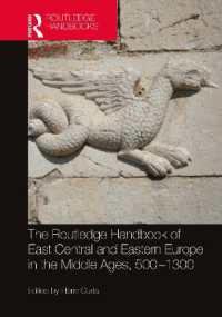 ラウトレッジ版　中世の東欧と中東ハンドブック<br>The Routledge Handbook of East Central and Eastern Europe in the Middle Ages, 500-1300 (Routledge History Handbooks)
