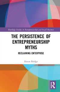 起業神話の検証<br>The Persistence of Entrepreneurship Myths : Reclaiming Enterprise (Routledge Studies in Entrepreneurship and Small Business)