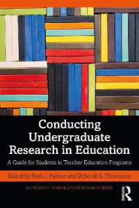 学部生のための教育学研究法：教師教育プログラム<br>Conducting Undergraduate Research in Education : A Guide for Students in Teacher Education Programs (Routledge Undergraduate Research)