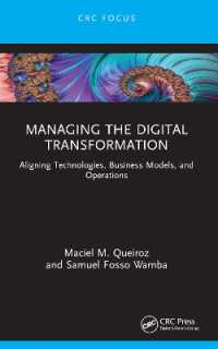 Managing the Digital Transformation : Aligning Technologies, Business Models, and Operations (Emerging Operations Research Methodologies and Applications)
