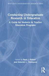 学部生のための教育学研究法：教師教育プログラム<br>Conducting Undergraduate Research in Education : A Guide for Students in Teacher Education Programs (Routledge Undergraduate Research Series)