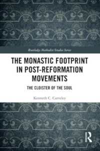 The Monastic Footprint in Post-Reformation Movements : The Cloister of the Soul (Routledge Methodist Studies Series)