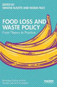 食品ロス・廃棄物政策：理論から実践へ<br>Food Loss and Waste Policy : From Theory to Practice (Routledge Studies in Food, Society and the Environment)